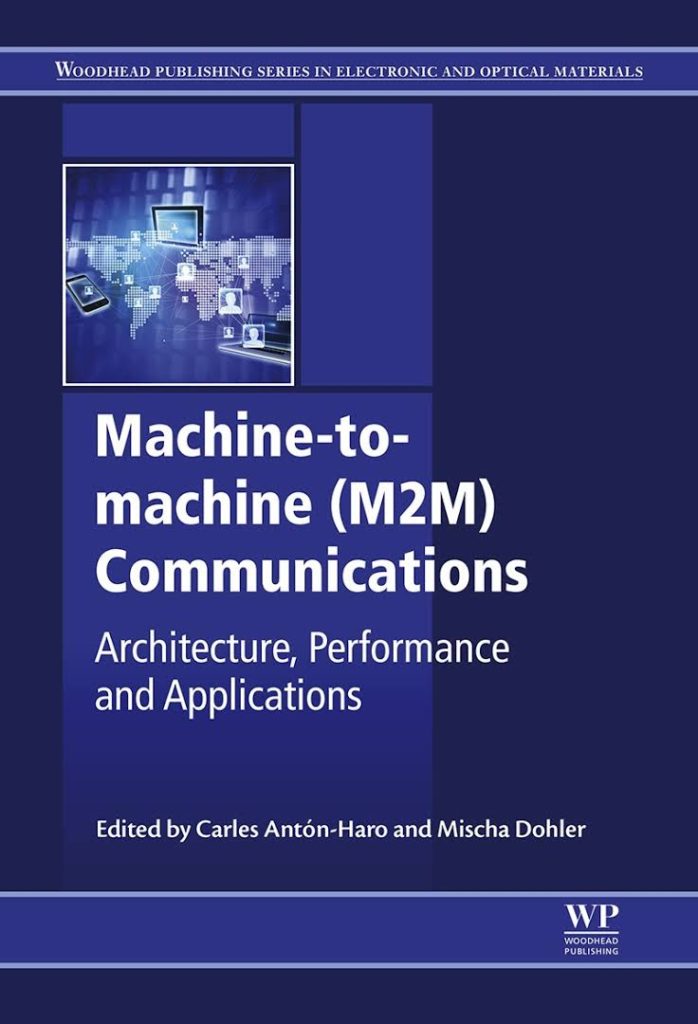 Libro - Machine-to-machine (M2M) Communications: Architecture, Performance and Applications